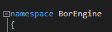 using namespace BorEngine